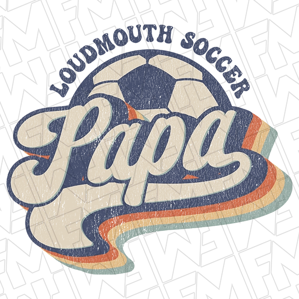 Retro Loudmouth Papa Soccer Dad Father\'s Day DTF Transfer | Father\'s Day Direct-to-Film | 0170
