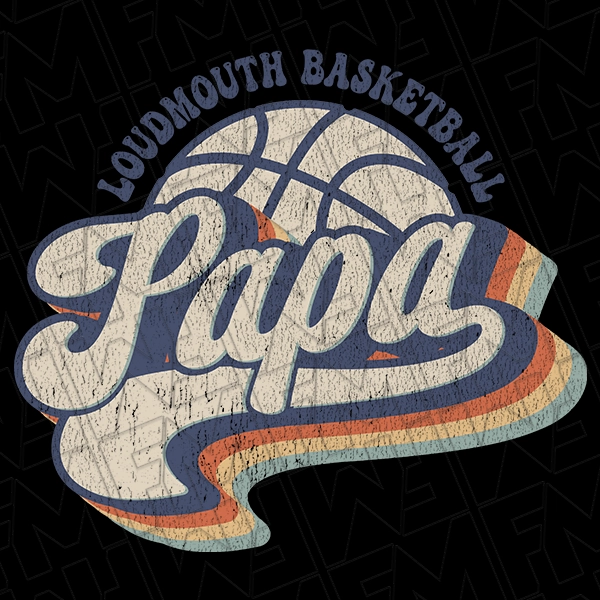 Retro Loudmouth Papa Basketball Dad Father\'s Day DTF Transfer | Father\'s Day Direct-to-Film | 0171