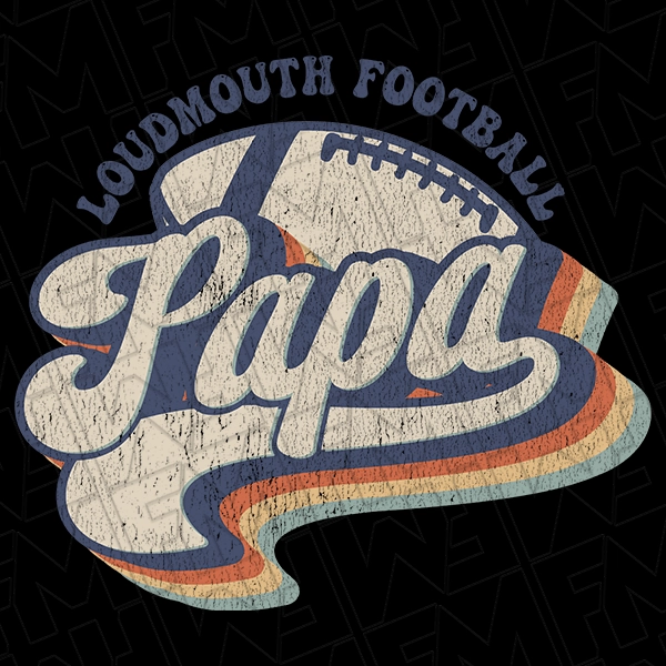 Retro Loudmouth Papa Football Dad Father\'s Day DTF Transfer | Father\'s Day Direct-to-Film | 0173
