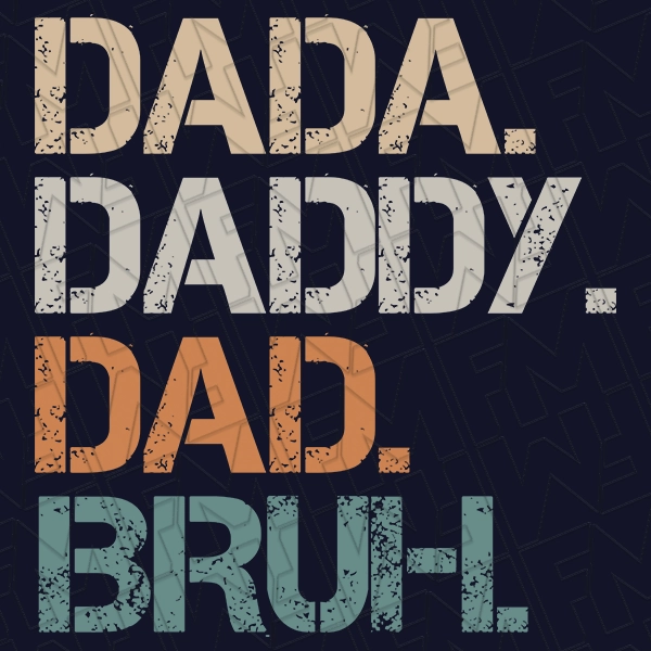 Dada Daddy Dad Bruh Funny Father\'s Day DTF Transfer | Father\'s Day Direct-to-Film | 0179