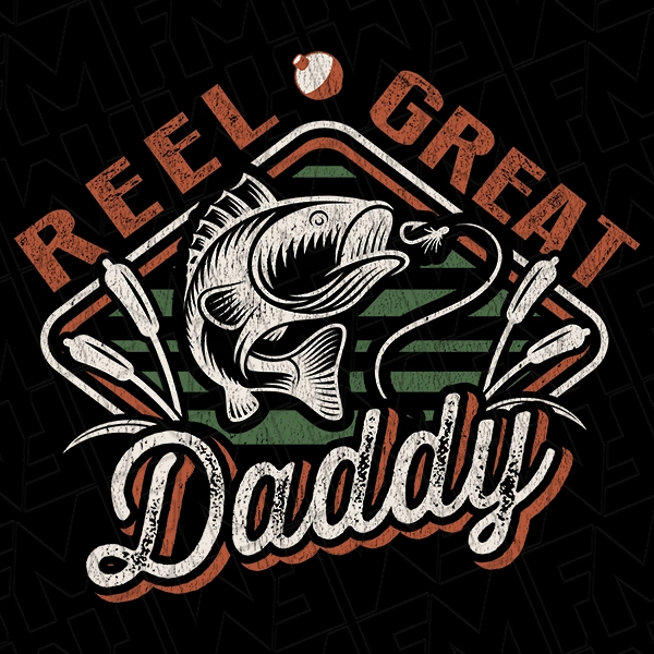Reel Great Daddy Fishing Dad Father\'s Day DTF Transfer | Father\'s Day Direct-to-Film | 0200