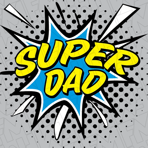Super Dad Comic Superhero Father\'s Day DTF Transfer | Father\'s Day Direct-to-Film | 0196