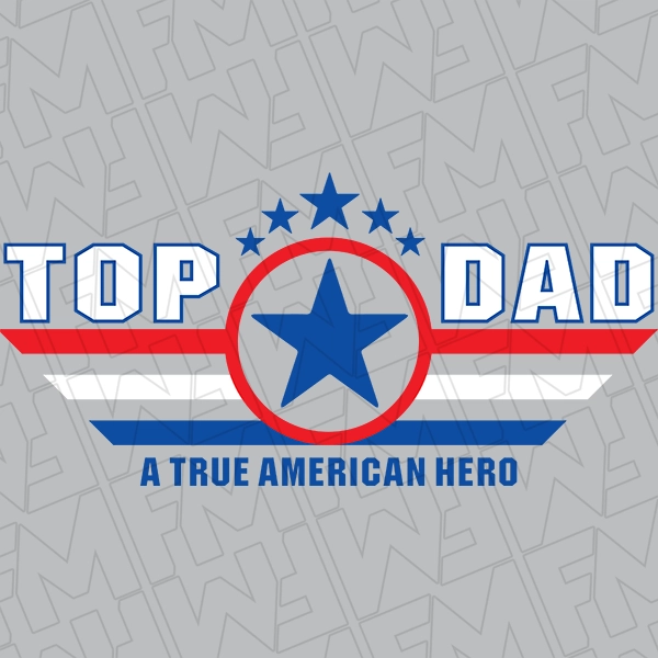 Top Dad Patriotic Father\'s Day DTF Transfer | Father\'s Day Direct-to-Film | 0197