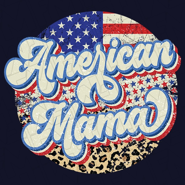 American Mama USA Flag Patriotic DTF Transfer | Patriotic Direct-to-Film | 0206