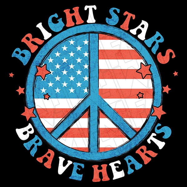 Bright Stars Brave Hearts Peace Flag Patriotic DTF Transfer | Patriotic Direct-to-Film | 0207