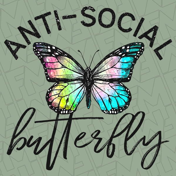 Antisocial Butterfly Funny Trendy DTF Transfer | Trendy Direct-to-Film | 0080