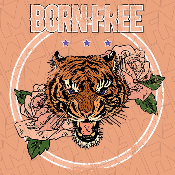 Born Free Tiger and Roses Trendy DTF Transfer | Trendy Direct-to-Film | 0081