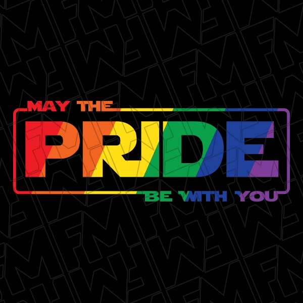 May The Pride Be With You Rainbow Lettering LGBTQ+ Pride DTF Transfer | Trendy Direct-to-Film | 0254