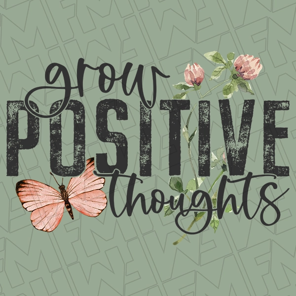 Grow Positive Thoughts Butterfly  Flowers Motivational DTF Transfer  Inspirational Directto-Film  0057