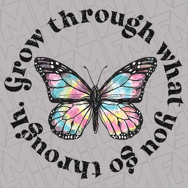 Grow Through What You Go Through Butterfly Motivational DTF Transfer  Inspirational Directto-Film  0065