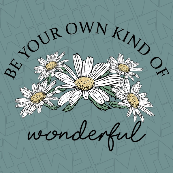 Be Your Own Kind of Wonderful Motivational DTF Transfer  Inspirational Directto-Film  0061