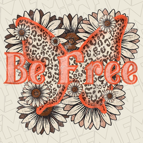 Boho Be Free Floral Butterfly Motivational DTF transfer  Inspirational Directto-Film  0063