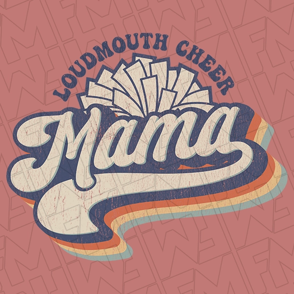 Retro Script Loudmouth Cheer Mama Cheer Mom DTF Transfer  Mothers Day Directto-Film  0159
