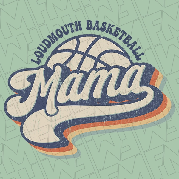 Retro Script Loudmouth Basketball Mama Basketball Mom DTF Transfer  Mothers Day Directto-Film  0158