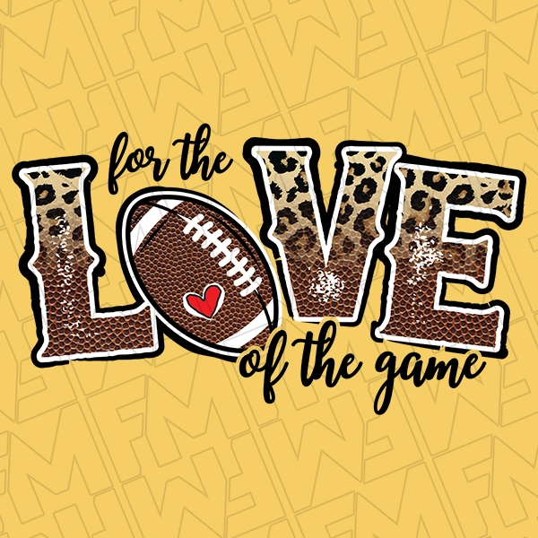 For the Love of the Game Football DTF Transfer  Sports Directto-Film  0377