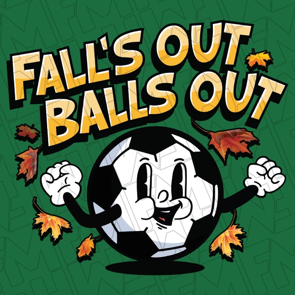 Falls Out Balls Out Funny Soccer DTF Transfer  Sports Directto-Film  0499