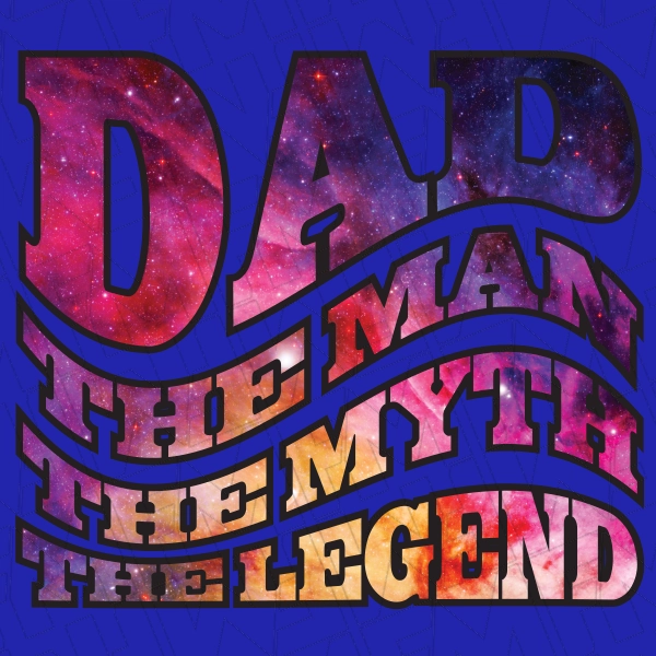 Dad The Man The Myth The Legend DTF Transfer 0519