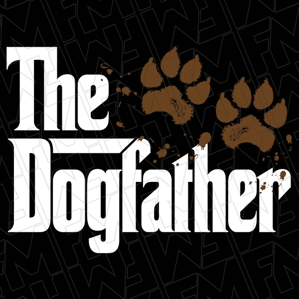 The Dogfather Funny Dog Dad DTF Transfer  Fathers Day Directto-Film  0532