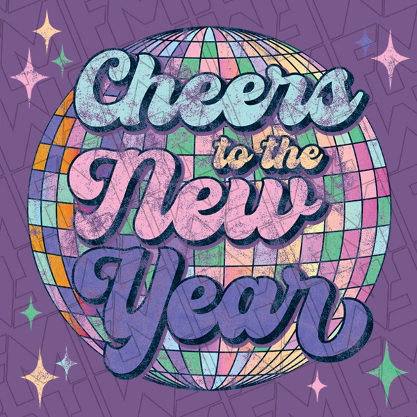 Cheers to the New Year Disco Ball New Year DTF Transfer  New Year Directto-Film  0411