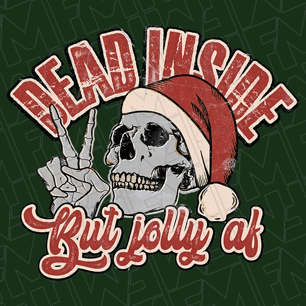 Dead Inside Jolly AF Distressed Skull Funny Christmas DTF Transfer  Christmas Directto-Film  0334