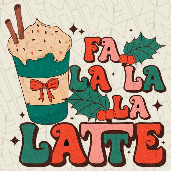 Fa La La Latte Retro Christmas DTF Transfer  Christmas Directto-Film  0335