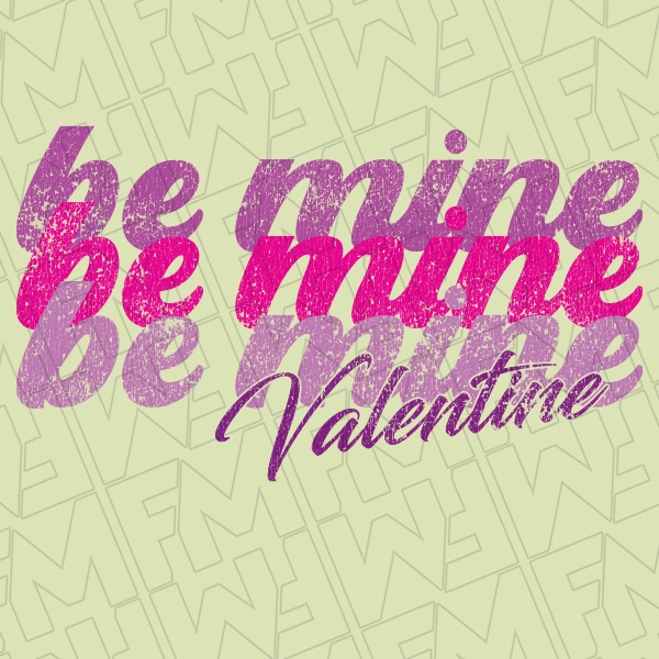 Be Mine Be Mine Be Mine Valentines Gradient DTF Transfer  Valentines Directto-Film  0575