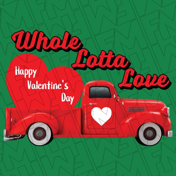 Whole Lotta LoveVintage Pickup Truck Kids DTF Transfer Valentines Directto-Film  0584