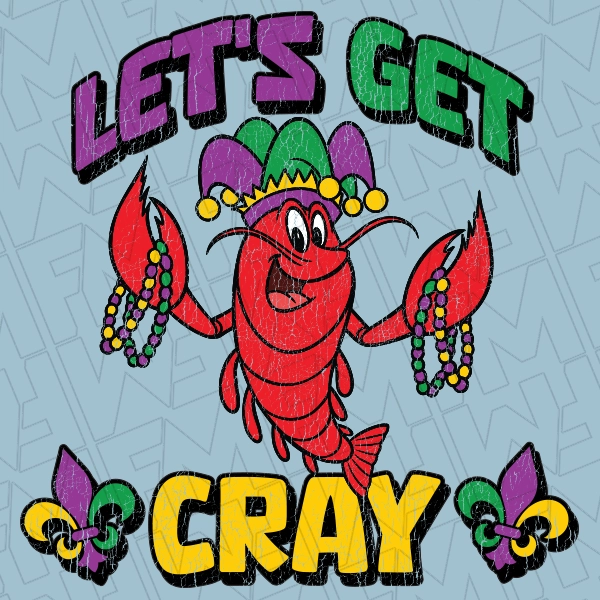 Lets Get Cray Crawfish Cartoon Kids DTF Transfer  Mardi Gras Directto-Film  0597