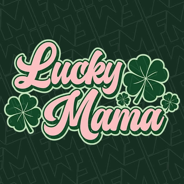 Lucky Mama Script Mommy  Me St Patricks Day DTF Transfer  St Patricks Day Direct to Film - 0465
