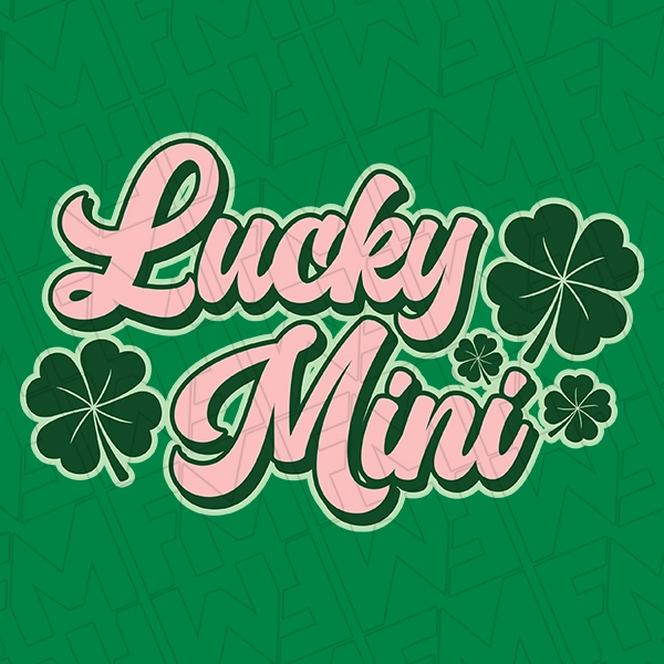 Lucky Mini Script Mommy  Me St Patricks Day DTF Transfer  St Patricks Day Direct to Film - 0467