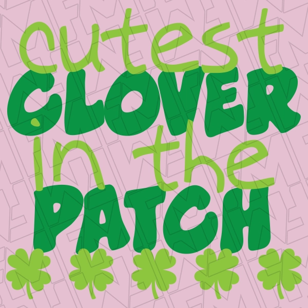 Cutest Clover in the Patch Kids St Patricks Day DTF Transfer  St Patricks Day Direct to Film - 0609
