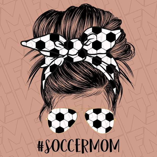 MomLife Messy Bun Soccer Mom Mothers Day DTF Transfer  Mothers Day Directto-Film  0134