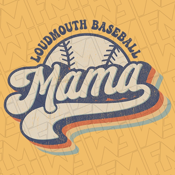 Retro Script Loudmouth Baseball Mama Baseball Mom DTF Transfer  Mothers Day Directto-Film  0157
