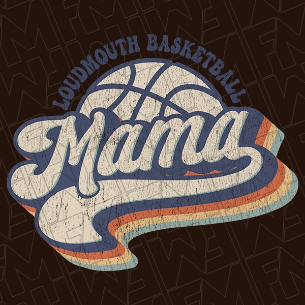 Retro Script Loudmouth Basketball Mama Basketball Mom DTF Transfer  Mothers Day Directto-Film  0158