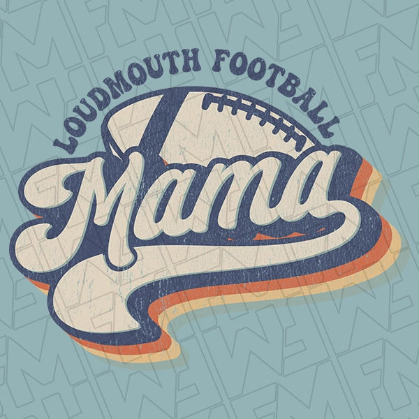 Retro Script Loudmouth Football Mama Football Mom DTF Transfer  Mothers Day Directto-Film  0160