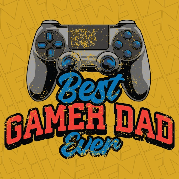 Best Gamer Dad Ever DTF Transfer  Fathers Day Direct to Film  0621