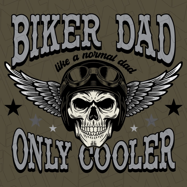 Biker Dad like a normal Dad only cooler DTF Transfer  Fathers Day Direct to Film  0623