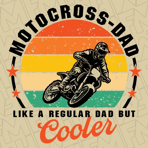 Motocross Dad Like a regular Dad but Cooler DTF Transfer  Fathers Day Direct to Film  0624