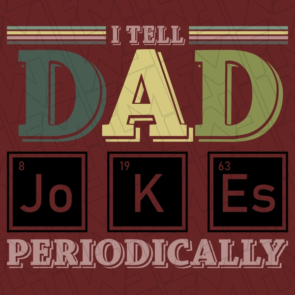 I tell dad jokes periodically DTF Transfer  Fathers Day Direct to Film  0628