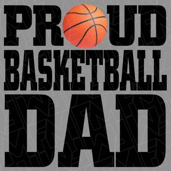 Proud Basketball Dad DTF Transfer  Fathers Day Direct to Film  0630